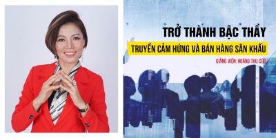 Trở thành bậc thầy truyền cảm hứng và bán hàng sân khấu - Hoàng Thu Cúc